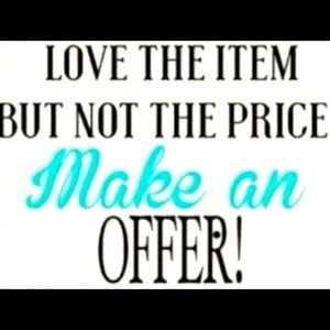 I accept reasonable offers!